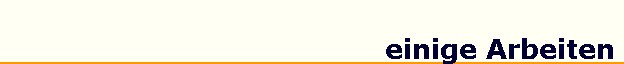 einige Arbeiten